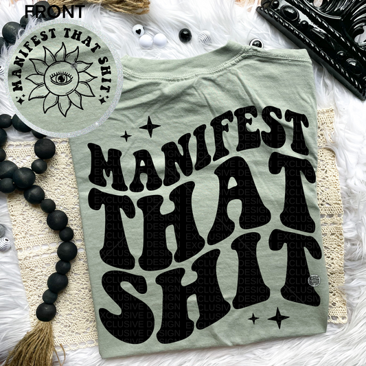 Manifest That Shit Comfort Colors Tee