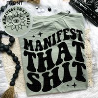 Manifest That Shit Comfort Colors Tee