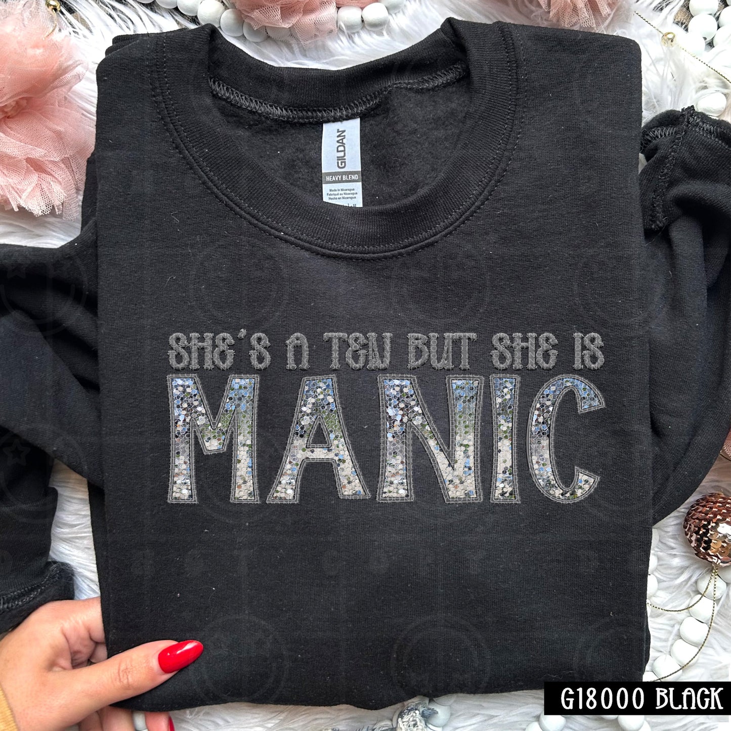 She’s a Ten But She is Manic | Comfort Colors Tee or Gildan Crewneck Sweatshir