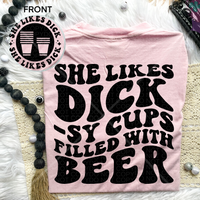 She Likes Dick-sy Cups Comfort Colors T-Shirt