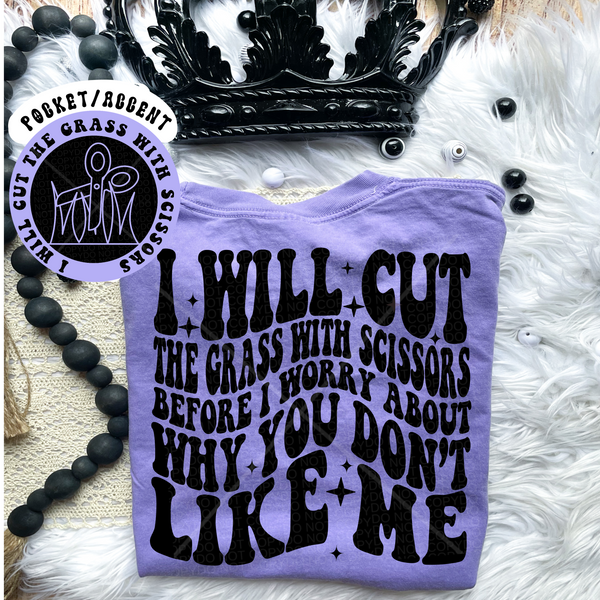 Cut the Grass With Scissors Comfort Colors Tee