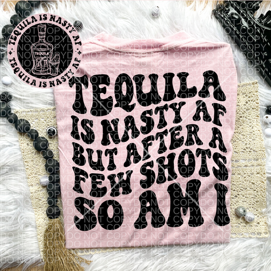 Tequila is Nasty AF Comfort Colors Tee