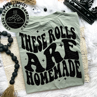 These Rolls are Homemade Comfort Colors T-Shirt