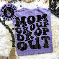 Mom Group Dropout Comfort Colors Tee
