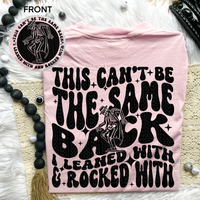 This Can’t be the Same Back Comfort Colors Tee or Sweatshirt