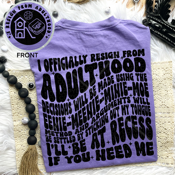 I Resign from Adulthood Comfort Colors Tee