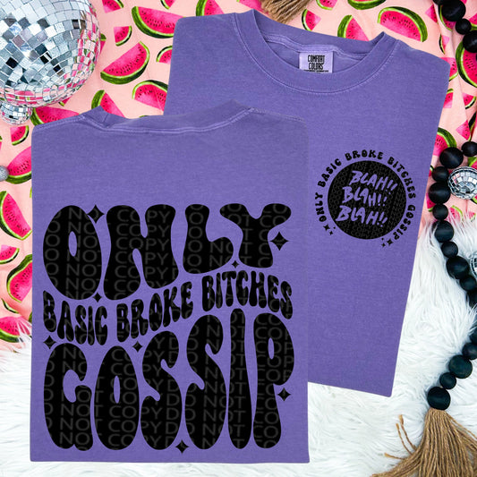 Only basic broke bitches gossip comfort colors Tshirt