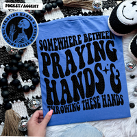 Praying Hands And Throwing These Hands Comfort Colors Tee