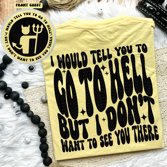 Go to Hell Comfort Colors Tee