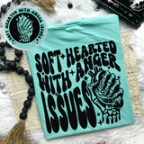 Soft Hearted with Anger Issues Comfort Colors Tee or Sweatshirt