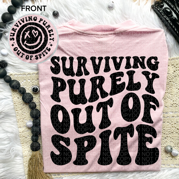 Surviving out of Spite Comfort Colors Tee