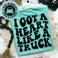 I Got a Heart Like a Truck Comfort Colors Tee