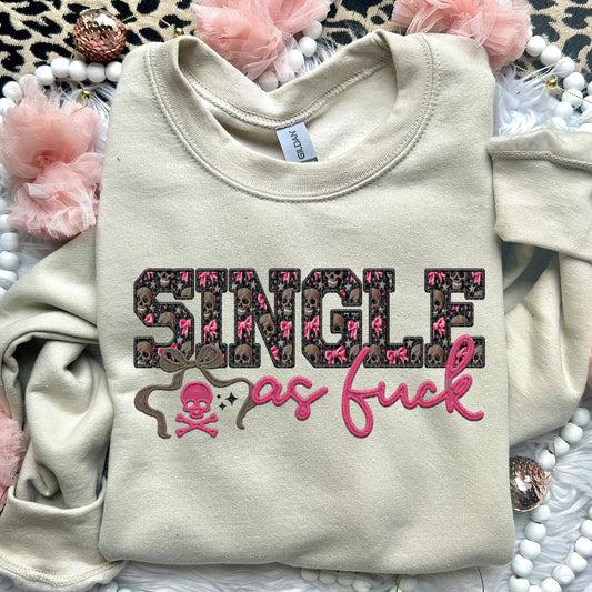 SINGLE as fuck | Comfort Colors Tee or Gildan Crewneck Sweatshirt