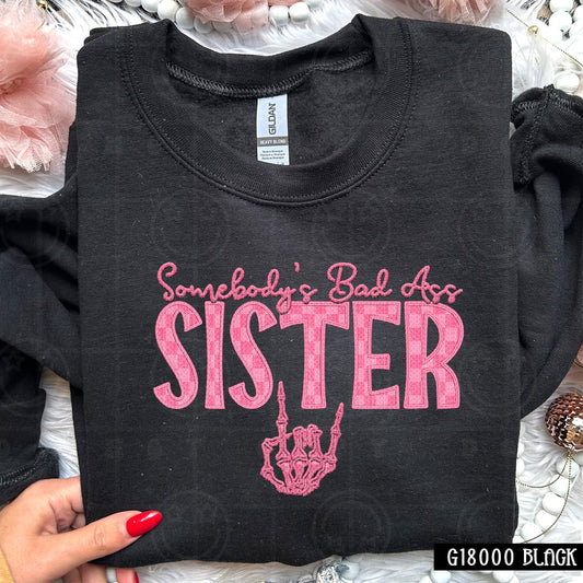 Somebody's Bad Ass Sister | Comfort Colors Tee or Gildan Crewneck Sweatshirt